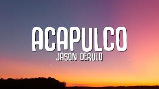 Jason Derulo - Acapulco Lyrics