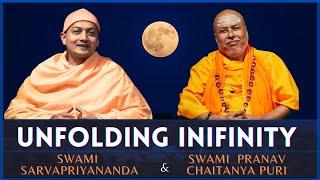 Unfolding Infinity  Swami Pranav Chaitanya Puri & Swami Sarvapriyananda