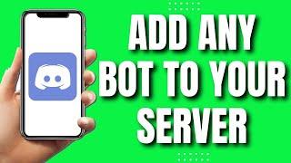 How To Add Any Bot To Your Discord Server UPDATED 2023