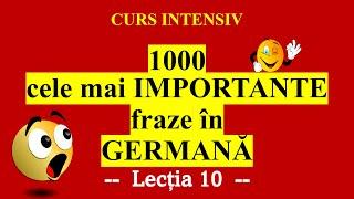 CURS INTENSIV 1000 cele mai IMPORTANTE fraze și cuvinte în limba germană în 15 zile.LECȚIA 10