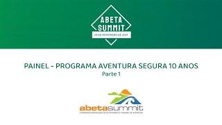 PROGRAMA AVENTURA SEGURA  PAINEL - ABETA SUMMIT 2021  TIMBÓ - SC ABETA