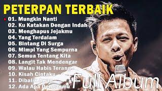 Peterpan - Full Album Lirik Terbaik & Terpopuler  Lagu masa-masa SMA 2024  Mungkin Nanti