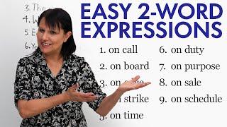 9 Easy 2-Word English Expressions “on call” “on edge” “on board”...