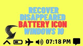 Windows Battery Icon Missing  Not showing in Windows 10 taskbar