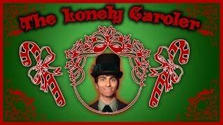 The Lonely Caroler - Extended