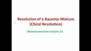 Resolution of a Racemic MixtureChiral Resolution