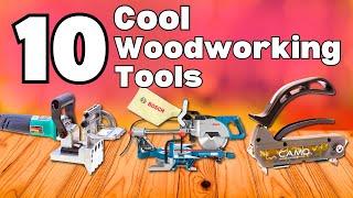 10 Cool Woodworking Tools You Will Want To See