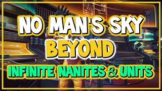 No Mans Sky BEYOND Infinite Units & Nanites  Best Unlimited Farming Method  Make Millions Fast