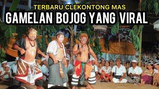 GAMELAN BOJOG YANG VIRAL  TERBARU CLEKONTONG MAS CALONARANG PURA DALEM AGENG DESA LODTUNDUH