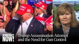 An America Awash in Guns Brady President Kris Brown on Trump Shooting & the Need for Gun Control