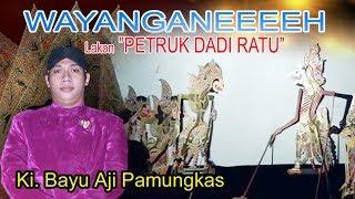 Ki. Bayu Aji Pamungkas  Lakon Petruk Dadi Ratu