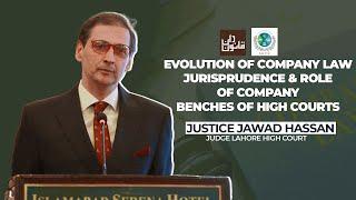 Evolution of Company Law Jurisprudence & Role of Company Benches of High CourtsJustice Jawad Hassan