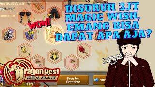 DISURUH UNBOXING MAGIC WISH 2 CHAR ABIS BERAPA? TABRAK LUR - DRAGON NEST M RELOAD Indonesia