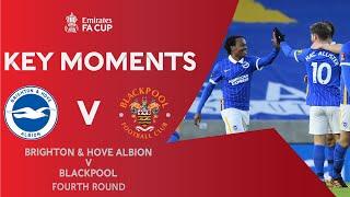 Brighton & Hove Albion v Blackpool  Key Moments  Fourth Round  Emirates FA Cup 2020-21