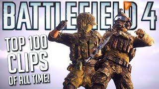 TOP 100 BATTLEFIELD 4 CLIPS OF ALL TIME Compilation