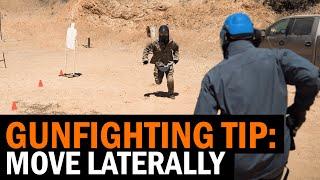 Gunfighting Tip Move Laterally