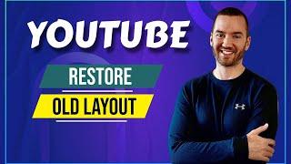 How To Restore Old YouTube Layout 2024 Fast Tutorial