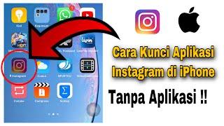 Cara Mengunci Aplikasi Instagram di iPhone Tanpa Aplikasi