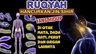 RUQYAH AL QURAN  DESTROY THE MAGIC JIN THAT LIVES IN THE BRAIN EYES HEART