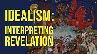 Idealism Interpreting Revelation