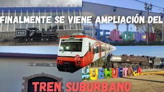 ¡TREN SUBURBANO Cuautitlán-HUEHUETOCA