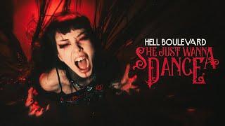 Hell Boulevard - She Just Wanna Dance Official Video