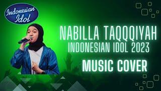 Kumpulan Lagu Cover Nabila Taqiyyah Indonesian Idol 2023 Terbaik