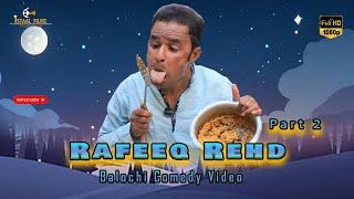 Rafeeq Rehd Part 2  Balochi Family Story  Episode 531  2024  #rafeeqbaloch