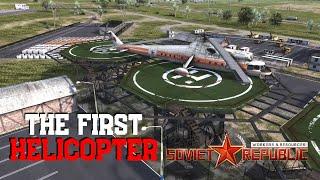 The First Helicopter - Workers & Resources Soviet Republic