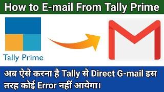 How to Send Direct E-mail From Tally Prime  New Update  Gmail Configuration  All Problem Solved