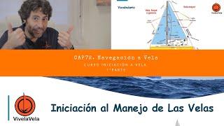 CAP72.  Navegación a vela. Curso de iniciación a vela. 1ª parte