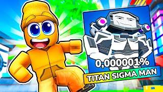 I UNLOCKED TITAN SIGMA MAN AND HE IS OP