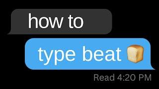 How To Type Beat 2023