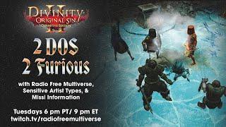 2 DOS 2 Furious Divinity Original Sin 2 Part 3 with @sensitiveartisttypes & @missinformation