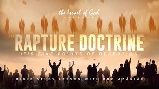 IOG Jackson - The Rapture Doctrine And Its Five Points of Deception