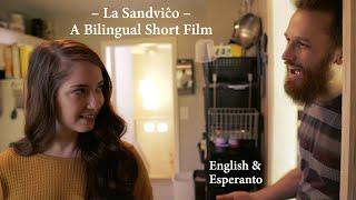 La Sandviĉo  The Sandwich – English & Esperanto Short Film