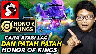 Cara Atasi Lag Dan Patah Patah Di Honor Of Kings - Fix Lag Honor Of Kings