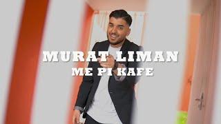 Murat Liman - Me pi kafe Official Video