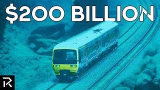 China’s $200 Billion Underwater Train To The US