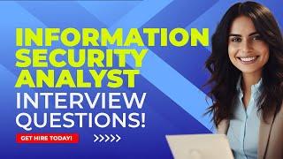 INFORMATION SECURITY ANALYST INTERVIEW QUESTIONS AND ANSWERS Cyber Security Analyst Interviews