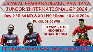 Jadwal Pembangunan Jaya Raya Junior 2024 Hari Ini │ Day 2  R 64 MD & XD U19 │ 81 Wakil Indonesia