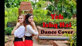 Yeh Ishq Hai  Jab We Met  Dance Cover  Avisha Chowdhury Choreography