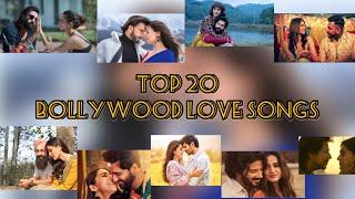 MY TOP 20 BOLLYWOOD LOVE SONGS BEST ROMANTIC SONGS