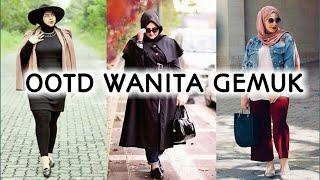 STYLE & OOTD HIJAB WANITA GEMUK  kata siapa wanita berbadan gemuk tidak bisa gaya? Uh gemes banget