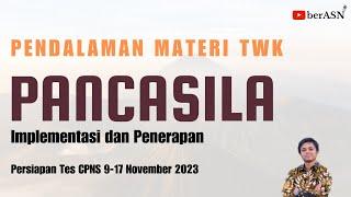 PENDALAMAN MATERI DAN SOAL TWK CPNS 2023 PILAR NEGARA PANCASILA  PENERAPAN DAN IMPLEMENTASI