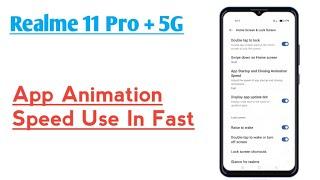 Realme 11 Pro Plus 5G  How To Use App Animation Speed In Fast