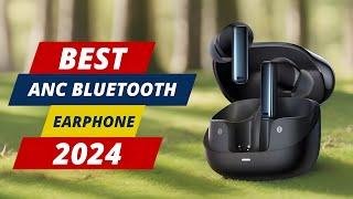 Best ANC Bluetooth Earphones  Ultimate Top 5 Picks