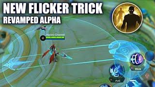 ALPHA REVAMPED NEW FLICKER TRICK IS INSANE  MOBILE LEGENDS