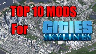 TOP 10 MODS for Cities Skyline 2023