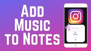 How to Add Music to Instagram Notes in 2024